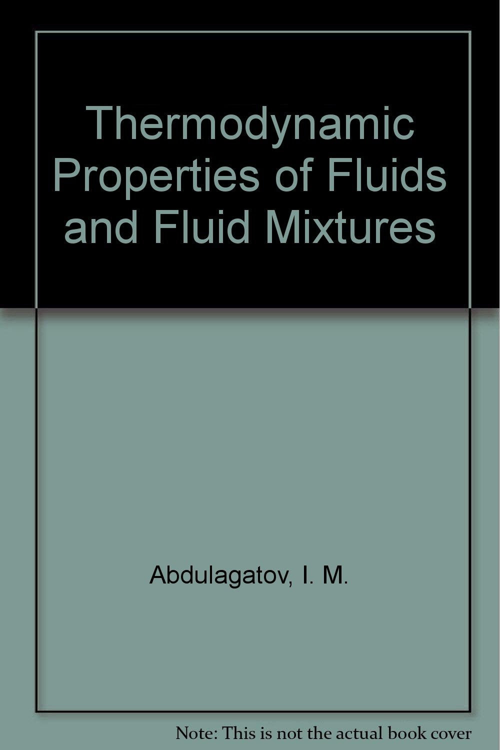 Thermodynamic Properties of Fluids and Fluid Mixtures Business & Technology