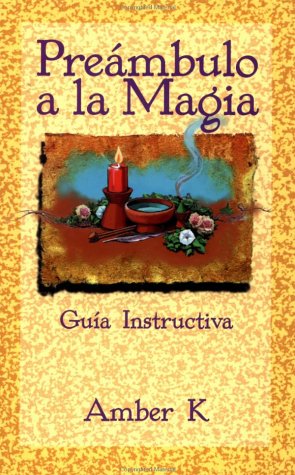 Preambulo a La Magia / True Magick: Guia Instructiva / a Beginner's Guide Religion & Esotericism