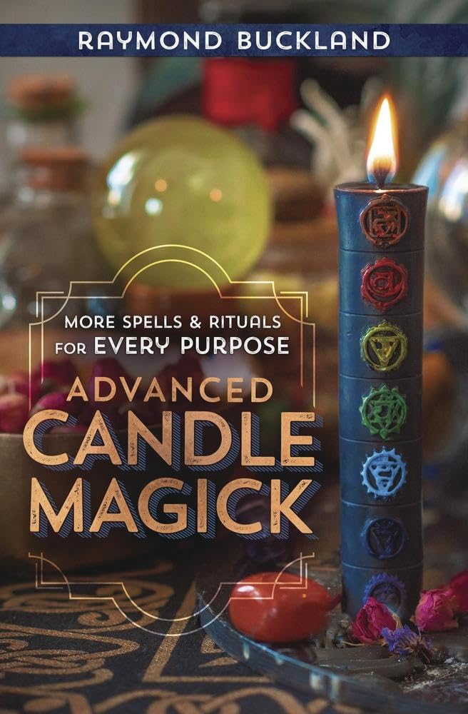 Advanced Candle Magick: More Spells and Rituals for Every Purpose (Llewellyn's Practical Magick Series) Religion & Esotericism