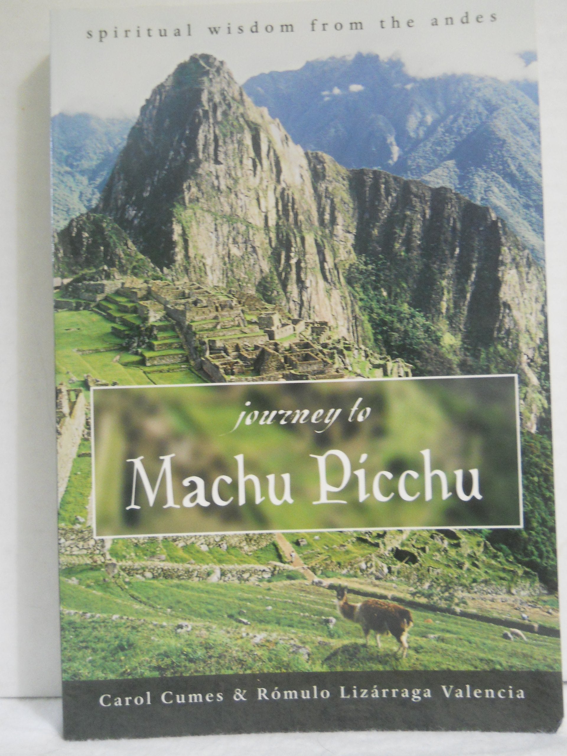 Journey to Machu Picchu: Spiritual Wisdom from the Andes Travel
