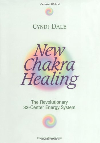 New Chakra Healing: The Revolutionary 32-Center Energy System (Llewellyn's Whole Life Series) Philosophy
