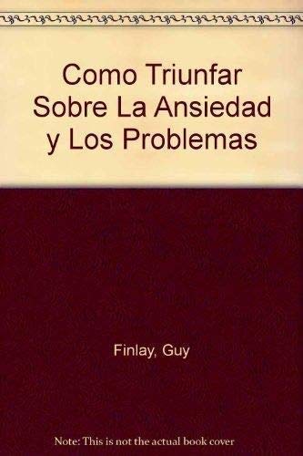 Como Triunfar Sobre LA Ansiedad Y Los Problemas/the Secret of Letting Go Lifestyle