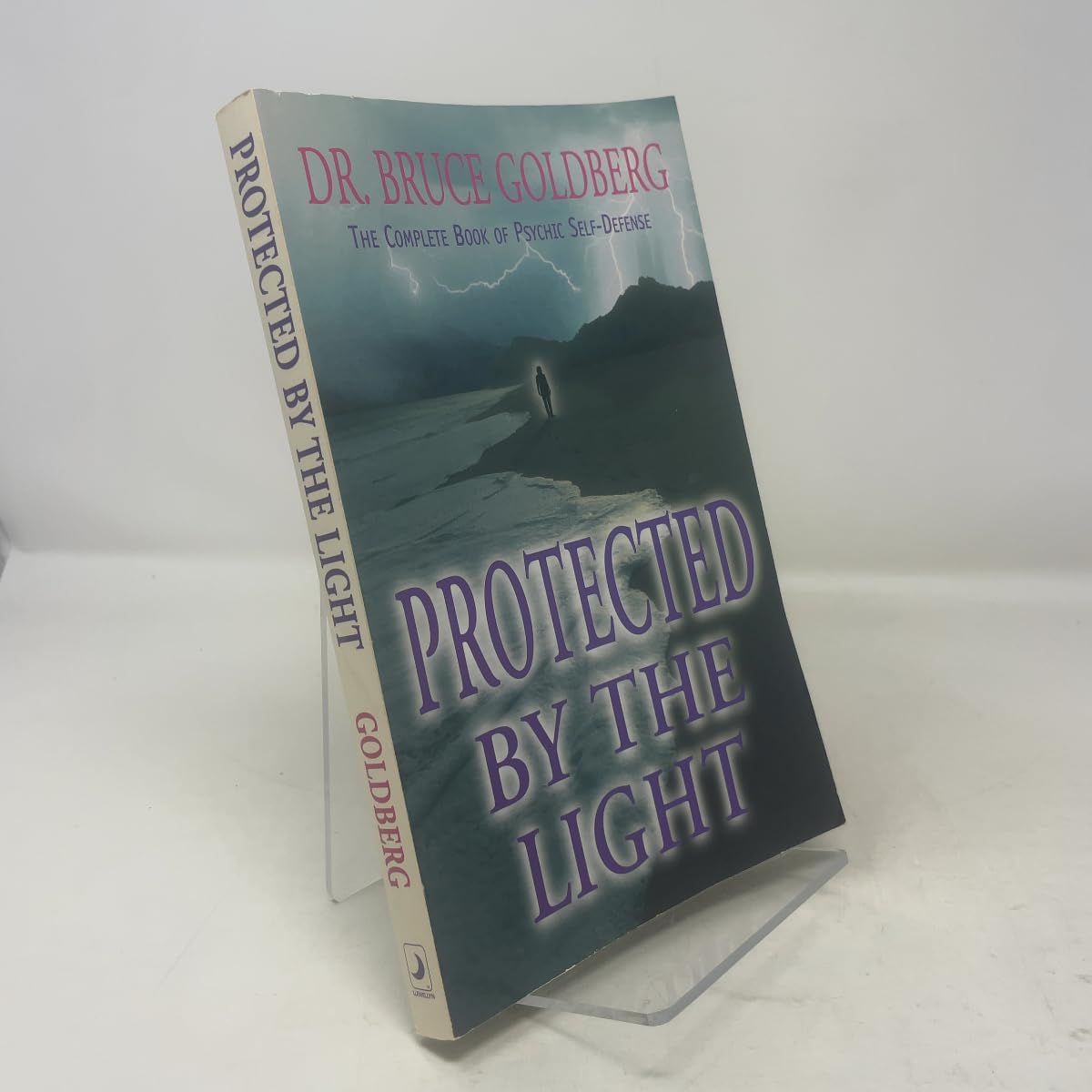 Protected by the Light: The Complete Book of Psychic Self Defense Psychology