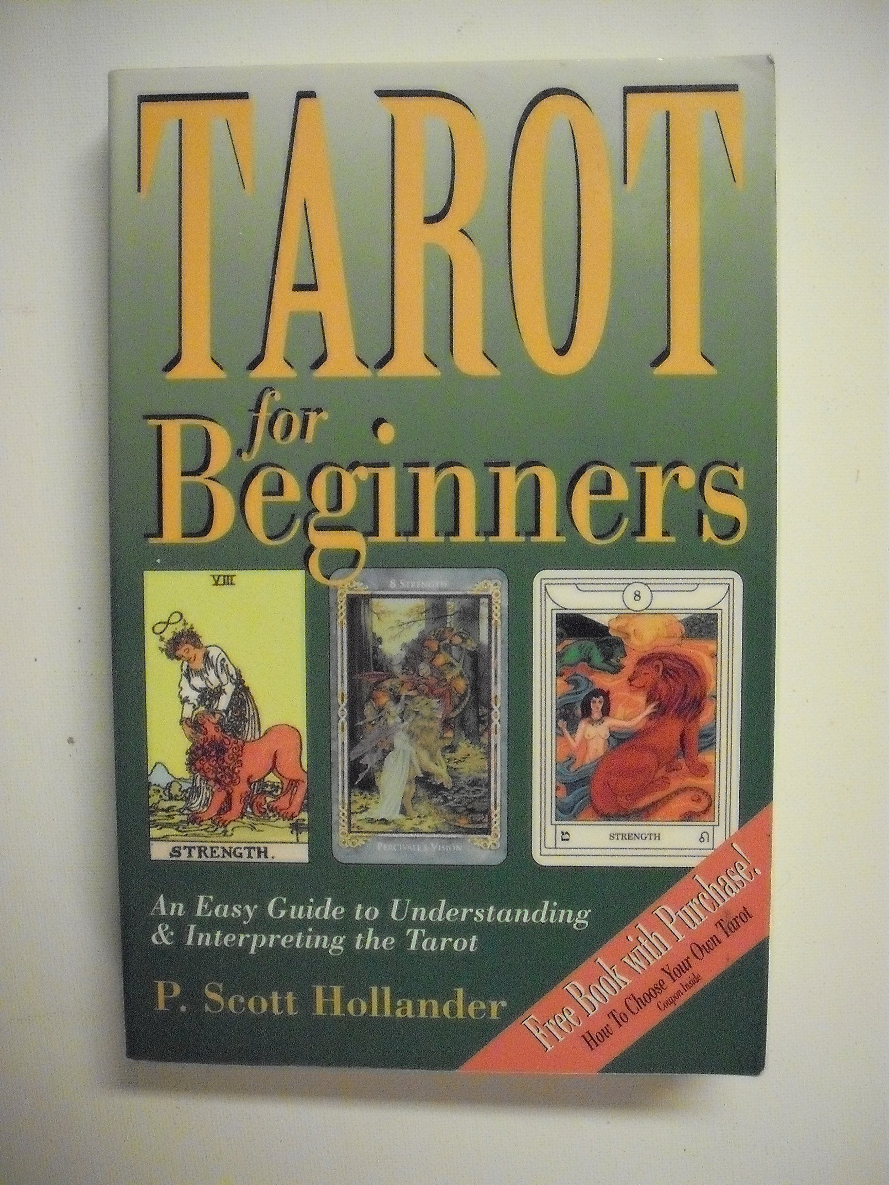 Tarot for Beginners: An Easy Guide to Understanding & Interpreting the Tarot: An Easy Guide to Understanding and Interpreting the Tarot Religion & Esotericism