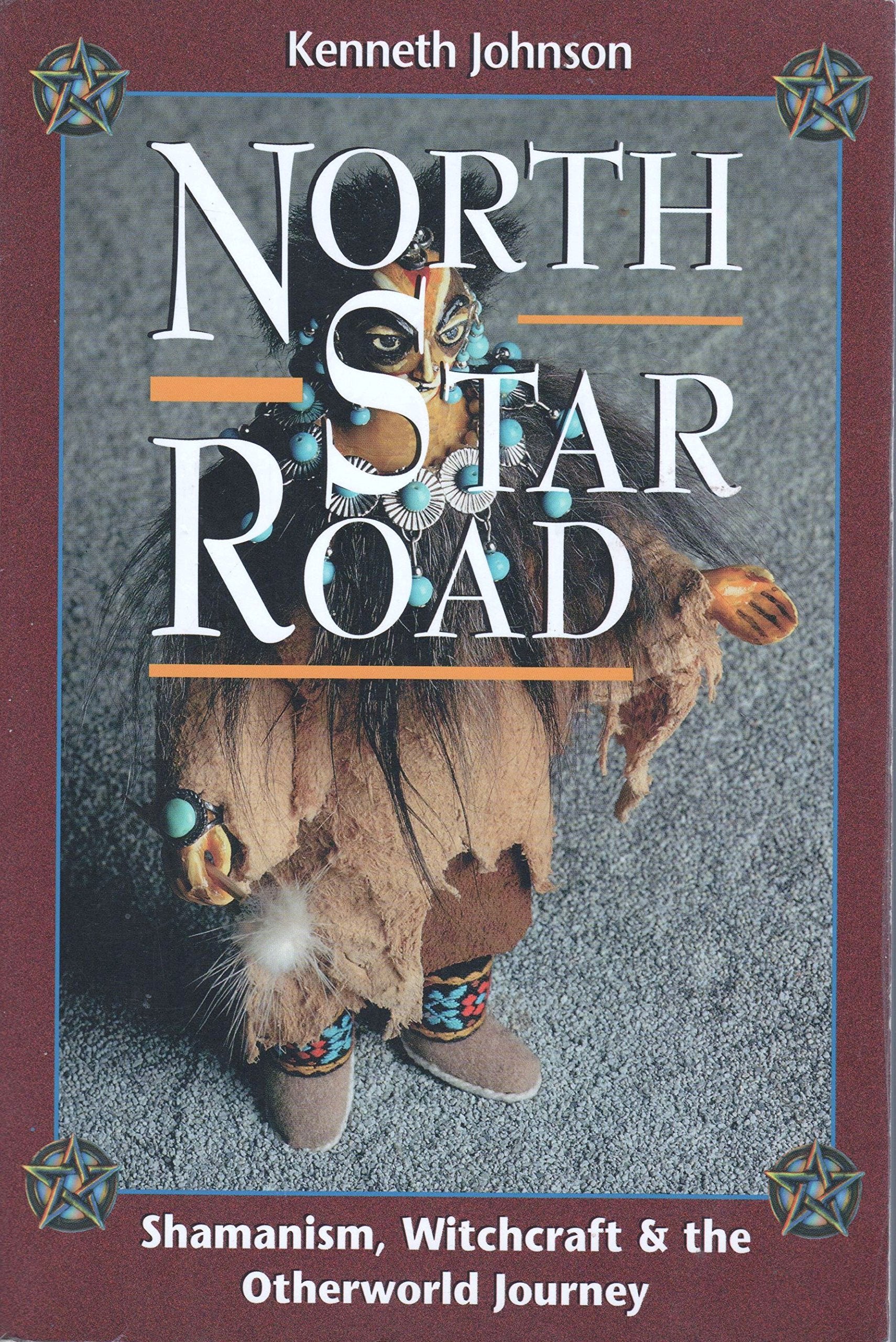 North Star Road: Shamanism, Witchcraft & the Otherworld Journey book