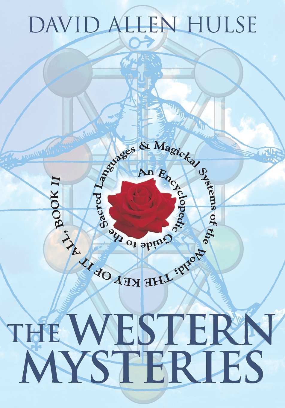 The Western Mysteries: An Encyclopedic Guide to the Sacred Languages & Magickal Systems of the World: An Encyclopedic Guide to the Sacred Languages & ... of the World : The Key of It All, Book II Reference Books