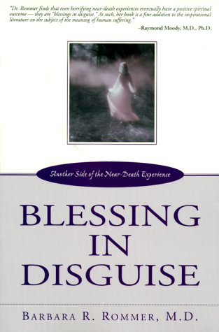Blessing in Disguise: Another Side of the Near-Death Experience Religion & Esotericism