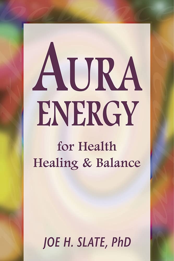 Aura Energy for Health, Healing & Balance: For Health, Healing and Balance Health, Nutrition & Fitness