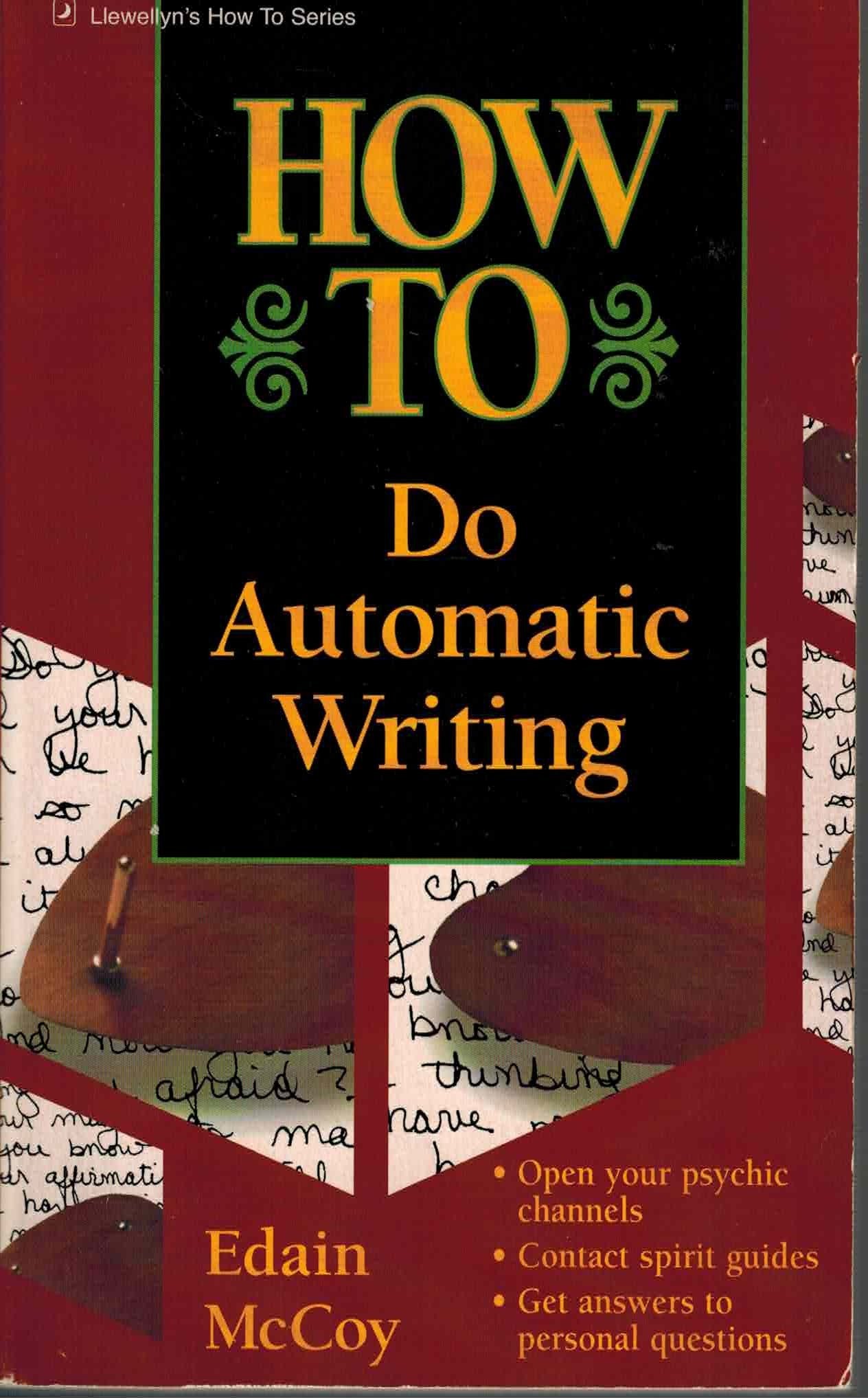 How to Do Automatic Writing (Llewellyn's "How-To" Vanguard) Religion & Esotericism