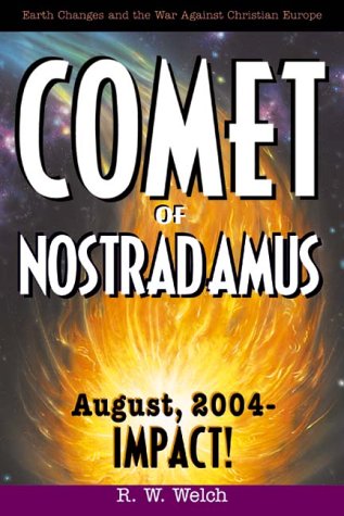 Comet of Nostradamus: August 2004- Impact! Politics & History
