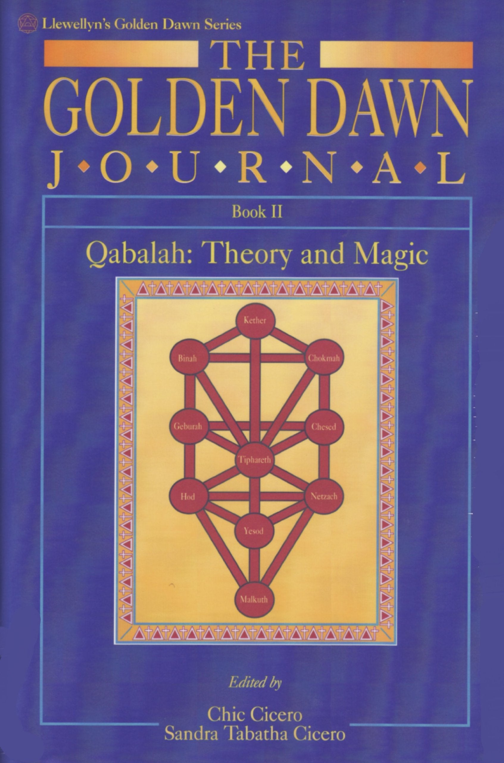 The Golden Dawn Journal: Book 2 Qabalah : Theory and Magic (Llewellyn's Golden Dawn) Religion & Esotericism