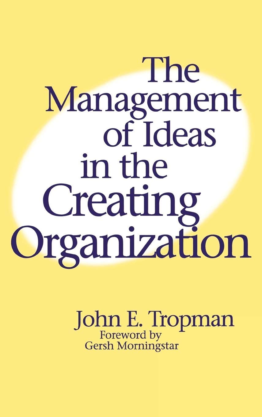The Management of Ideas in the Creating Organization Business, Finance & Career
