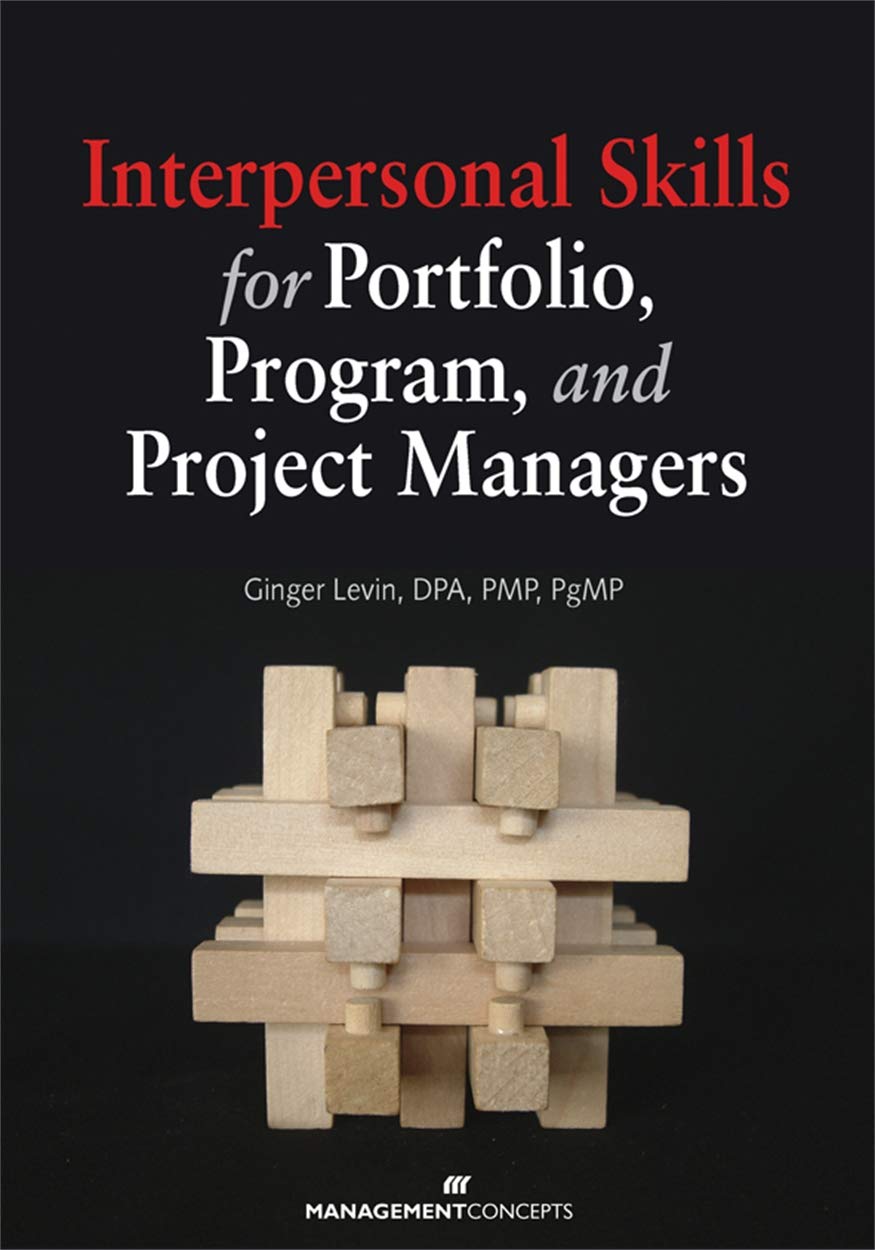 Interpersonal Skills for Portfolio, Program, and Project Managers Business, Finance & Career