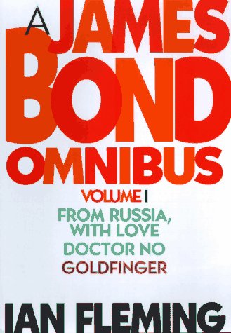 A James Bond Omnibus: From Russia, With Love, Doctor No, Goldfinger Contemporary literature