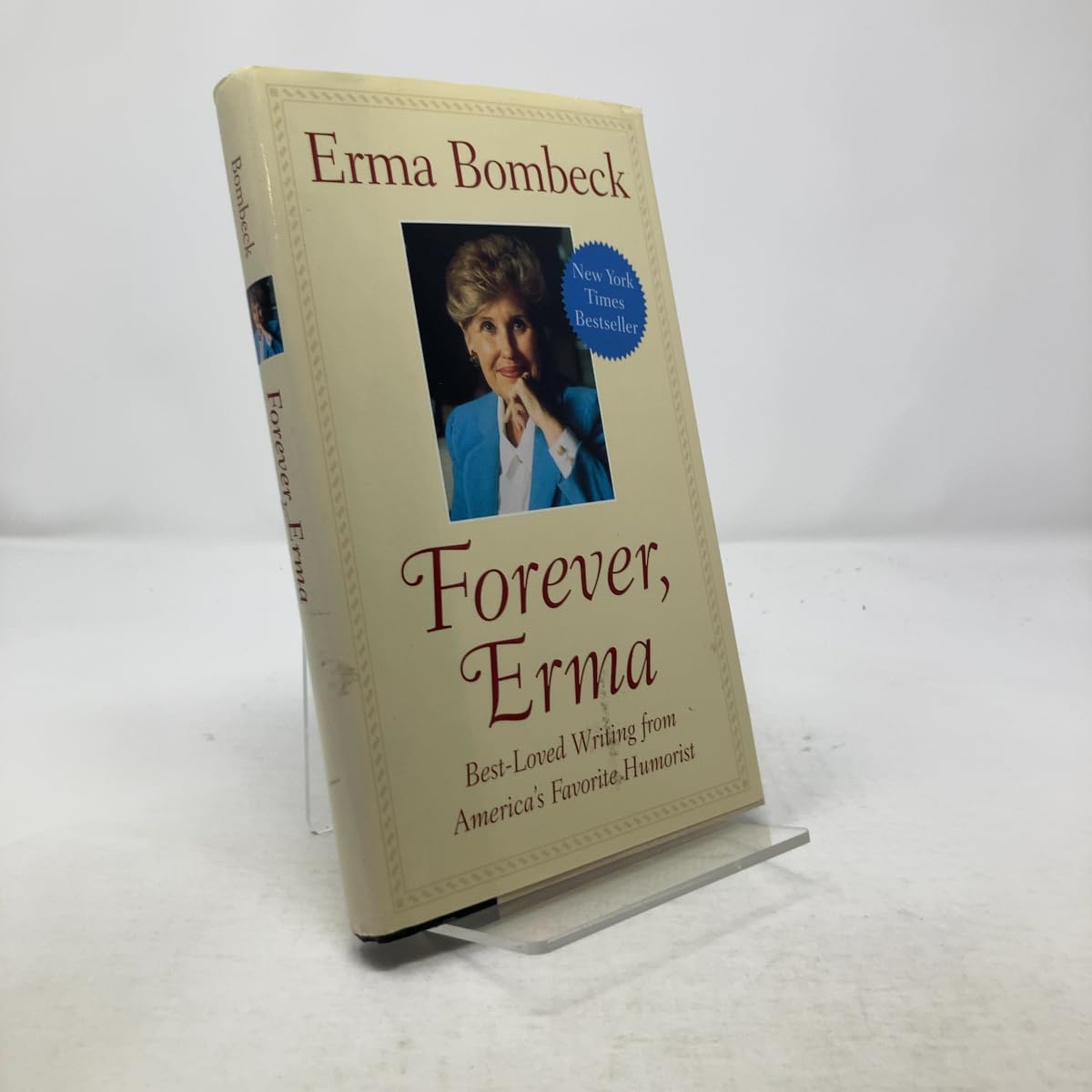 Forever, Erma: Best-Loved Writing from America's Favorite Humorist Contemporary literature