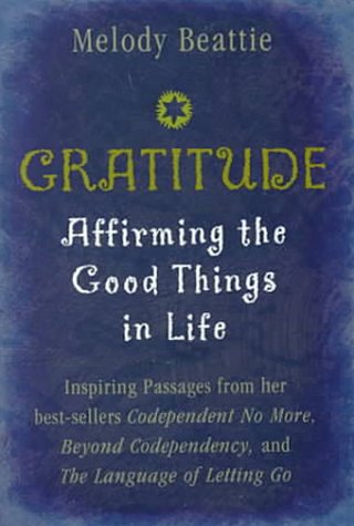 Gratitude: Affirming the Good Things in Life Lifestyle