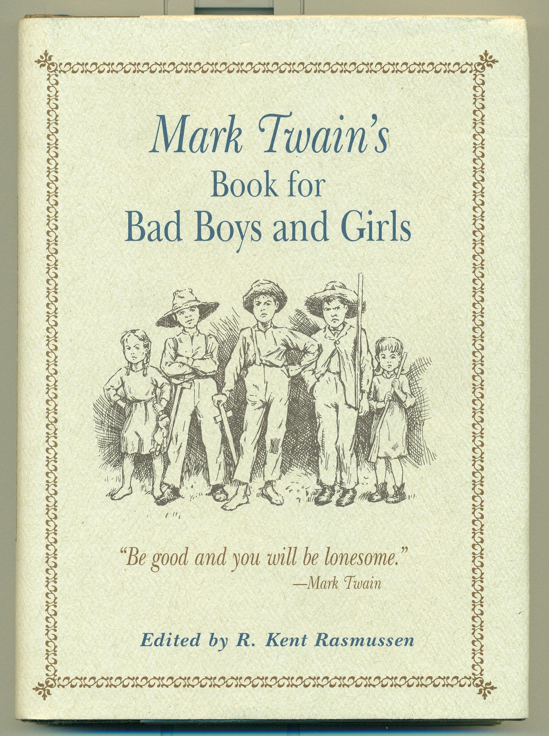 Mark Twain's Book for Bad Boys and Girls Classics