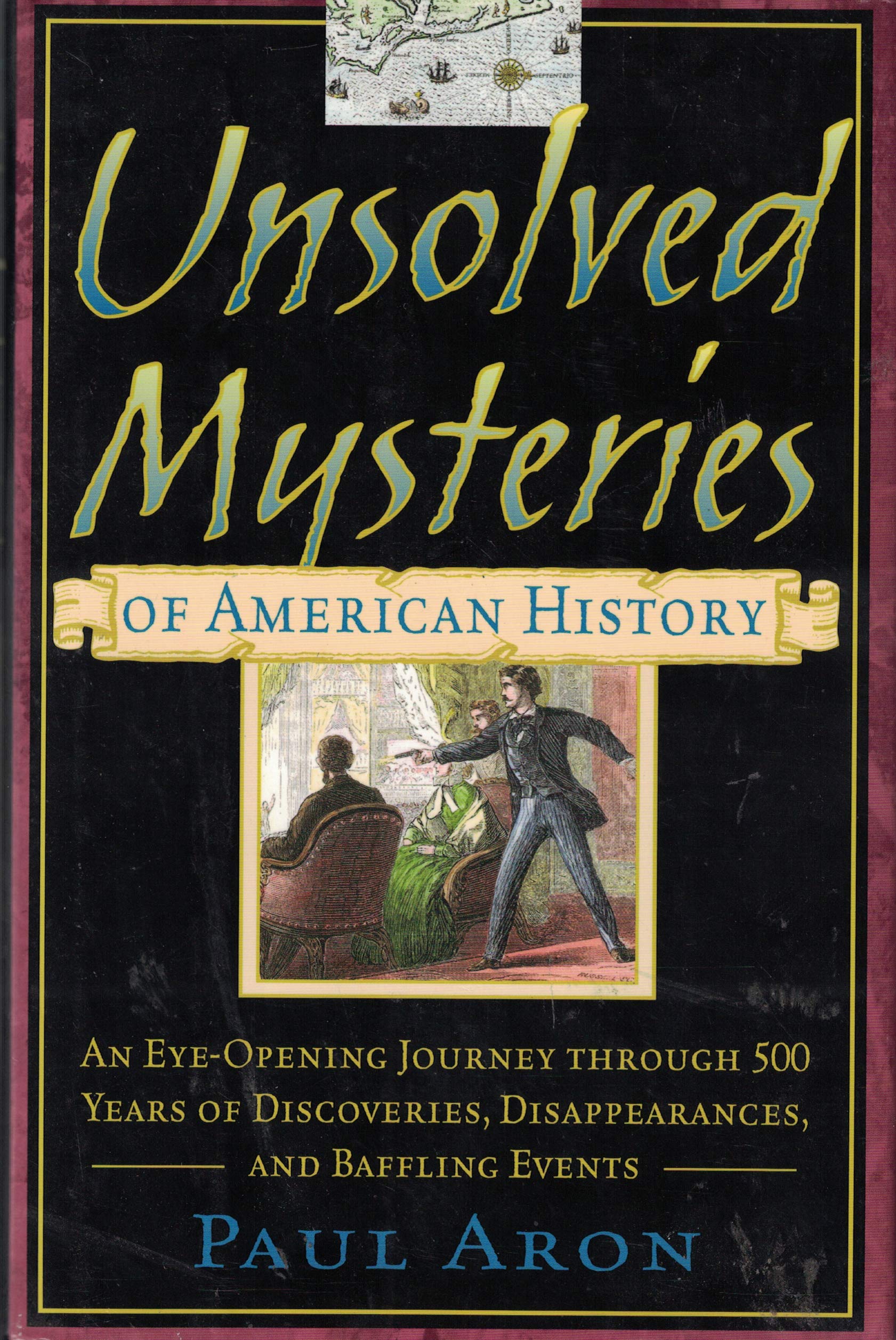 Unsolved Mysteries of American History: An Eye-Opening Journey through 500 Years of Discoveries, Disappearances, and Baffling Events Education & Training