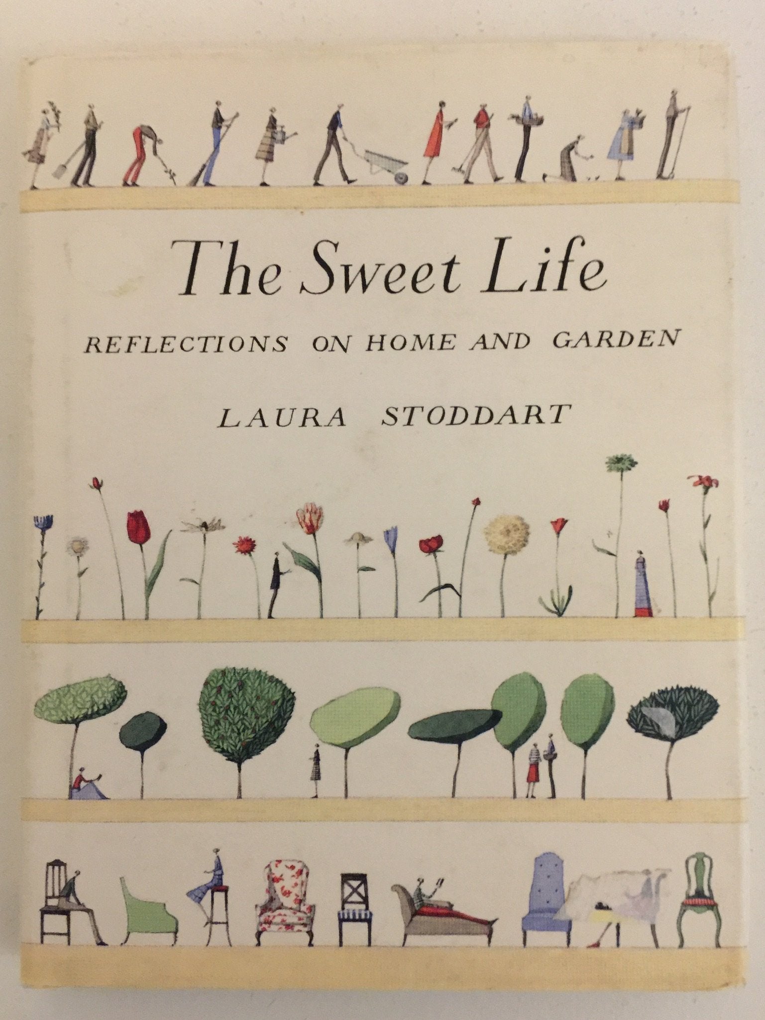 The Sweet Life Reflections on Home and Garden book