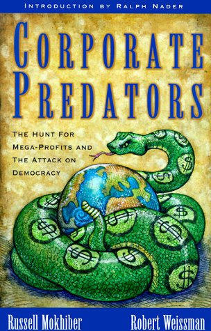 Corporate Predators: The Hunt for Mega-Profits and the Attack on Democracy book