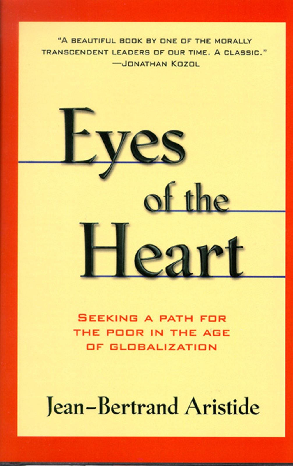Eyes of the Heart: Seeking a Path for the Poor in the Age of Globalization Social Sciences