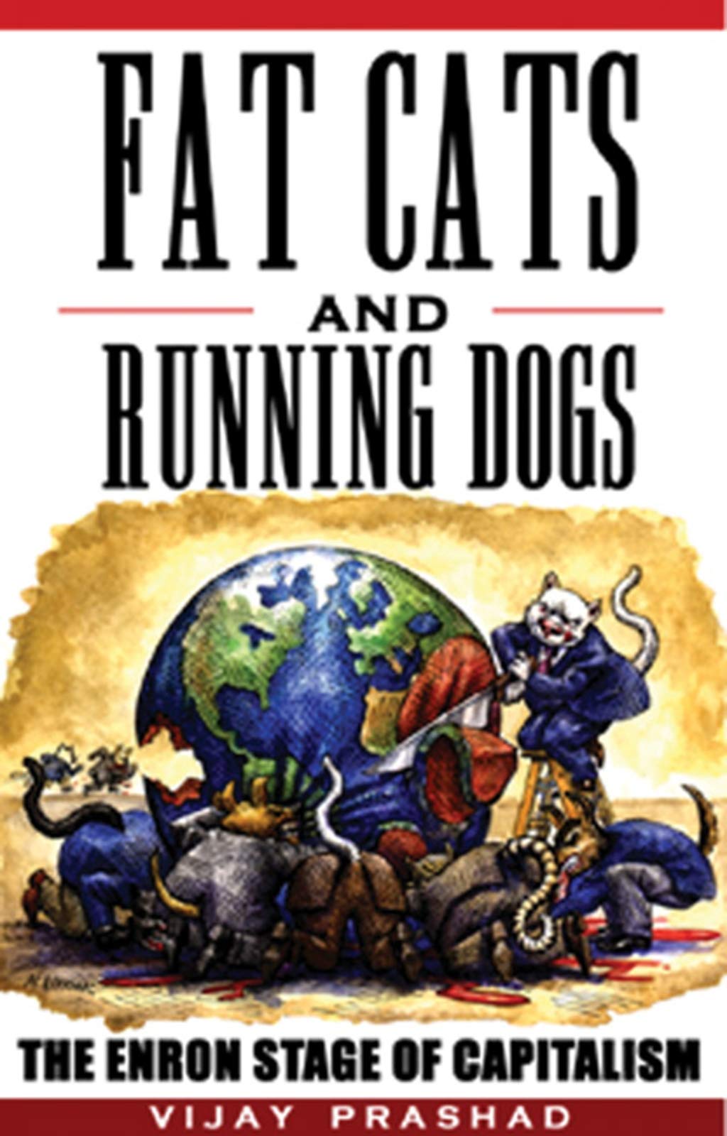 Fat Cats and Running Dogs: The Enron Stage of Capitalism Law