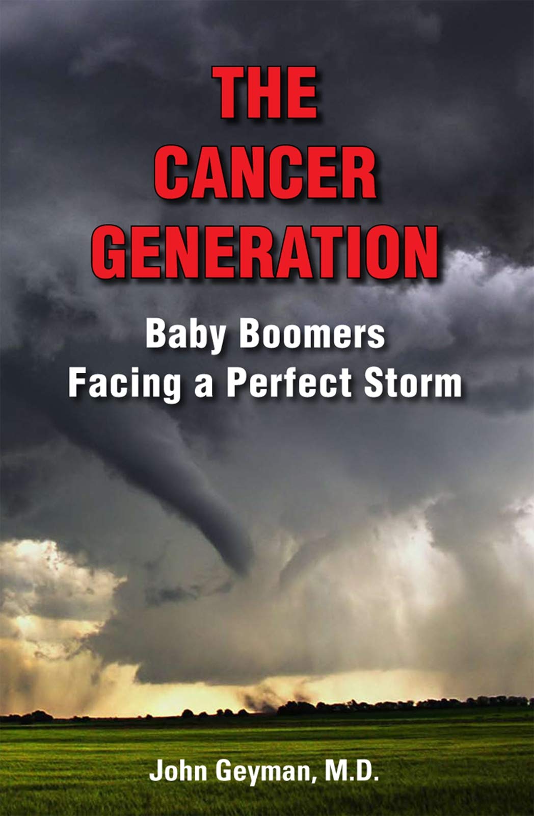 The Cancer Generation: Baby Boomers Facing a Perfect Storm Medicine