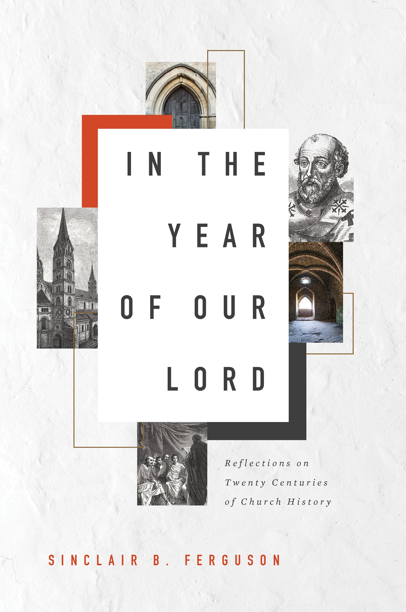In the Year of Our Lord: Reflections on Twenty Centuries of Church History Philosophy