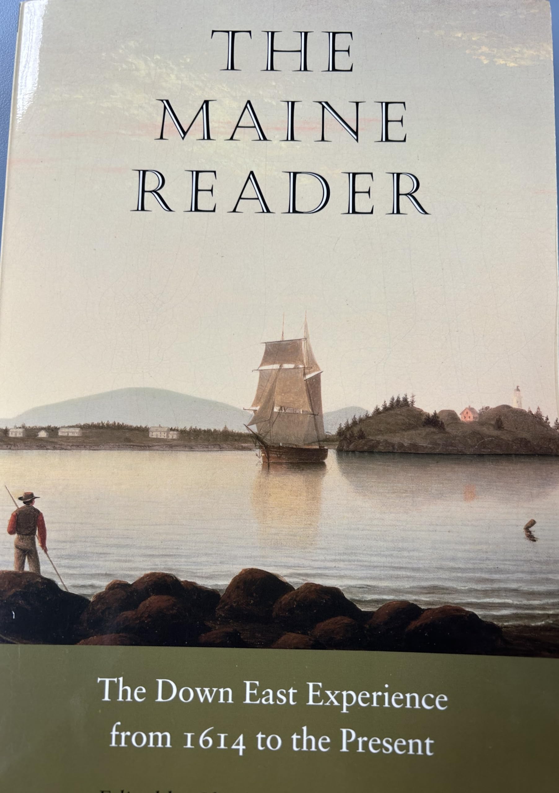 The Maine Reader: The Down East Experience from 1614 to the Present (Nonpareil Book) Contemporary literature