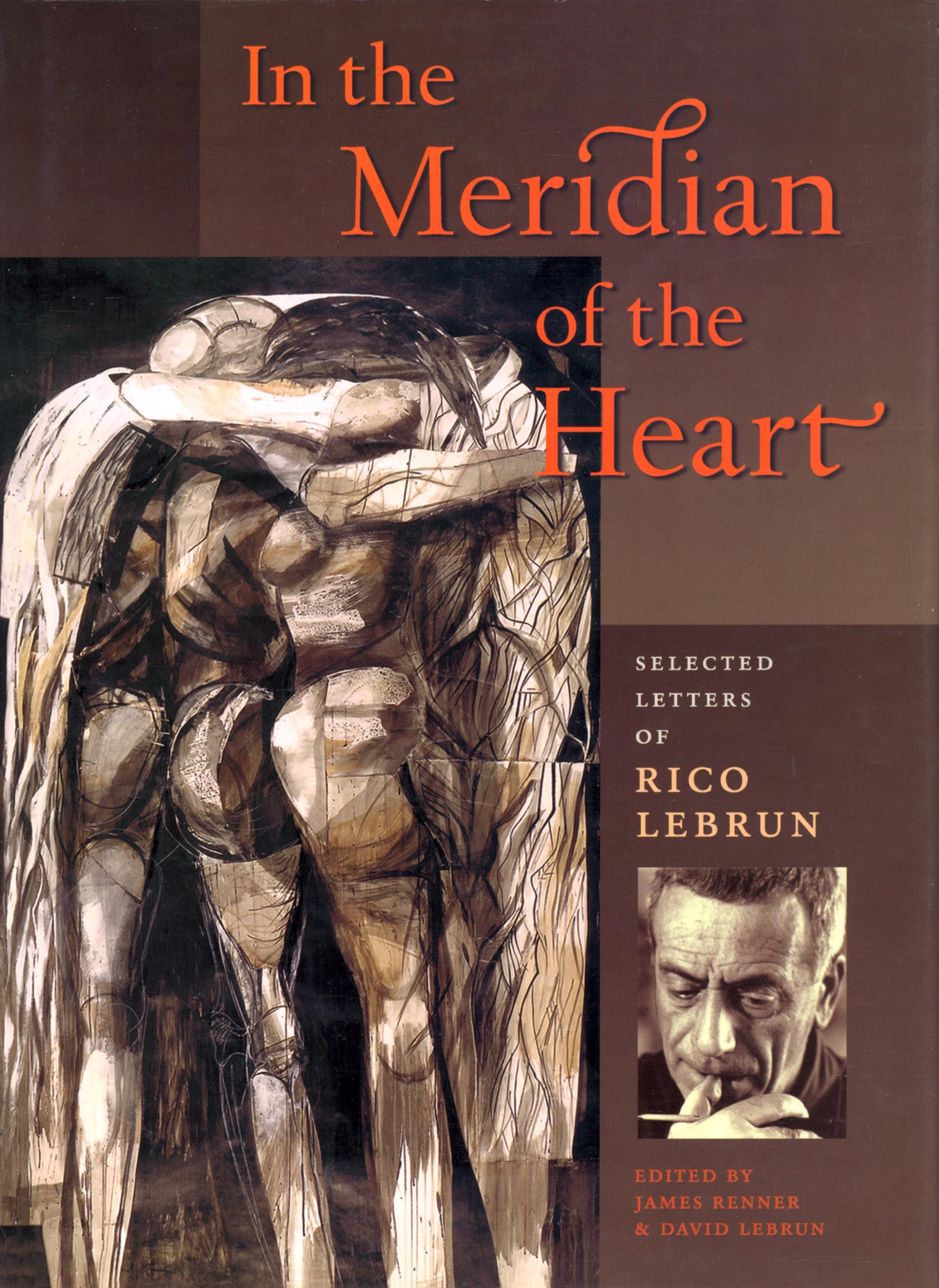 In the Meridian of the Heart: Selected Letters of Rico Lebrun Contemporary literature Books