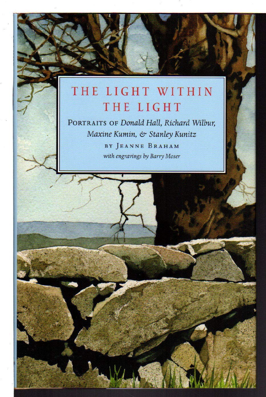 The Light Within the Light: Portraits of Donald Hall, Richard Wilbur, Maxine Kumin, and Stanley Kunitz Poetry