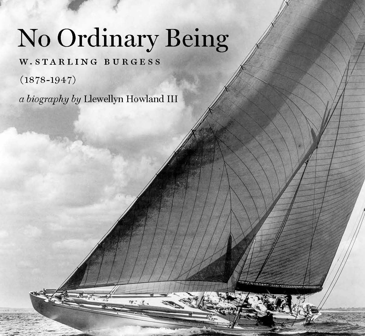 No Ordinary Being: W. Starling Burgess, Inventor, Naval Architect, Poet, Aviation Pioneer Memories