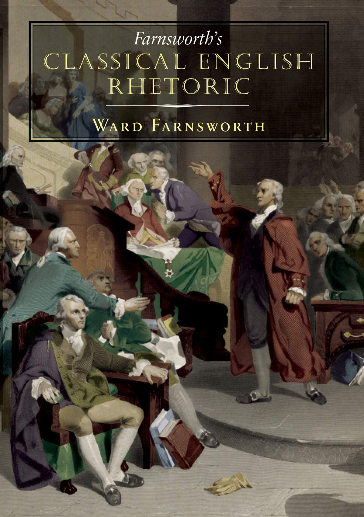 Farnsworth's Classical English Rhetoric (Farnsworth's Classical English series, 1) Social Sciences