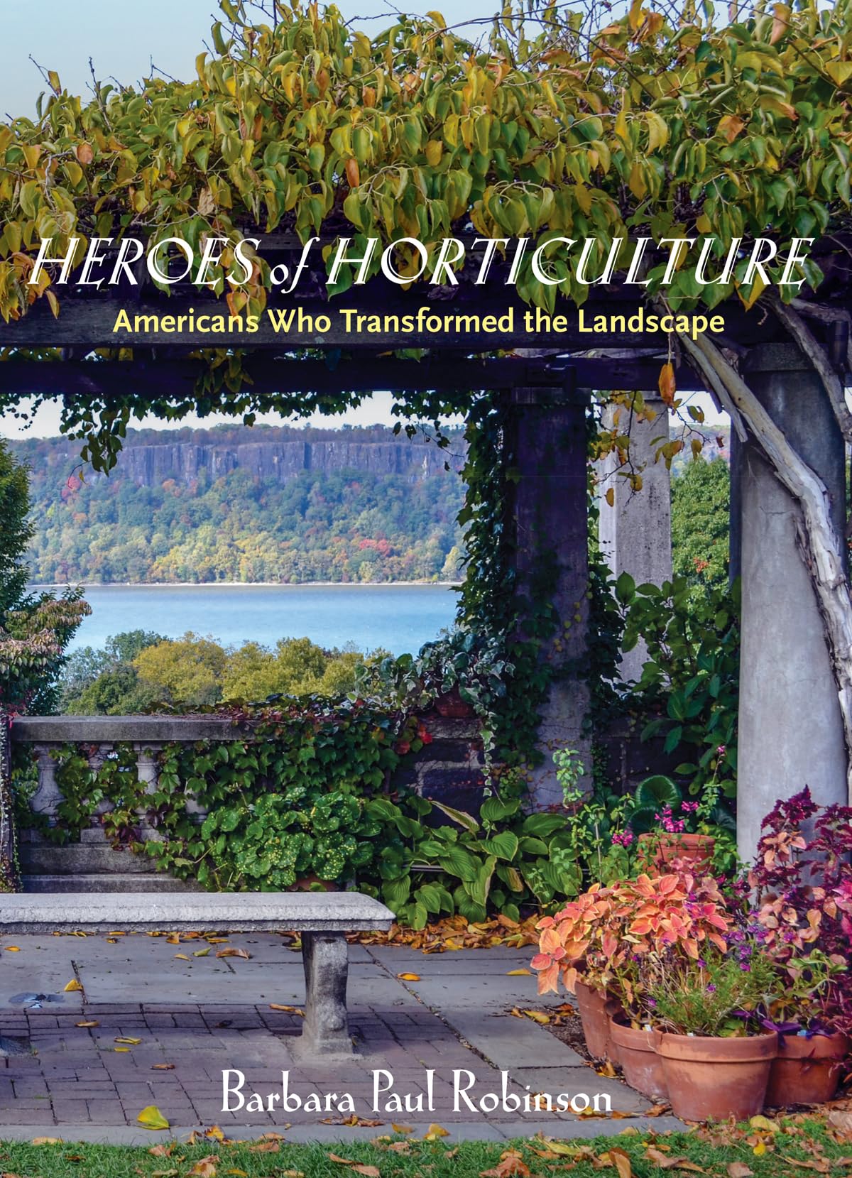 Heroes of Horticulture: Americans Who Transformed the Landscape Sports