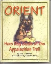 Orient: Hero Dog Guide of the Appalachian Trail Books