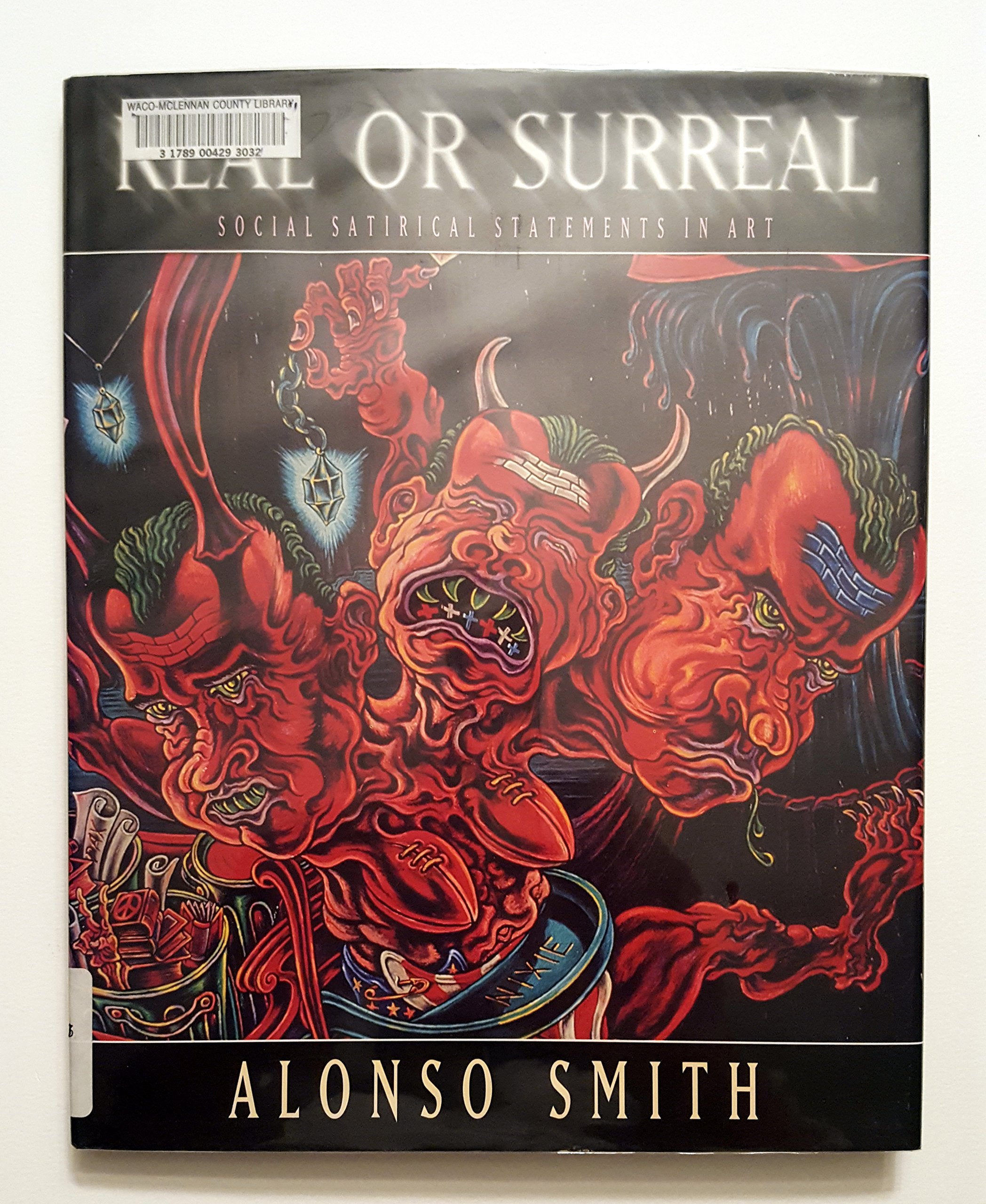 Real or Surreal: Social Satirical Art of Alonso Smith book
