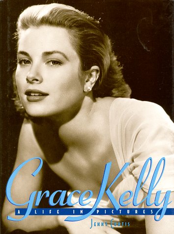 Grace Kelly: A Life in Pictures Art & Literature