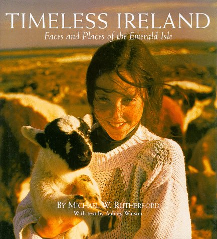 Timeless Ireland: Faces and Places of the Emerald Isle Photography