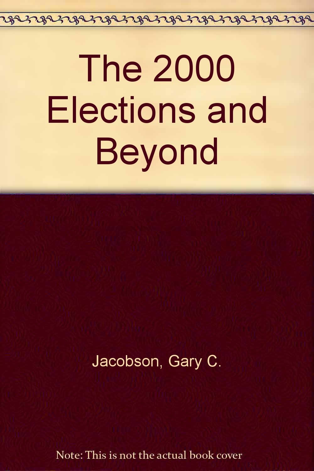The 2000 Elections and Beyond book