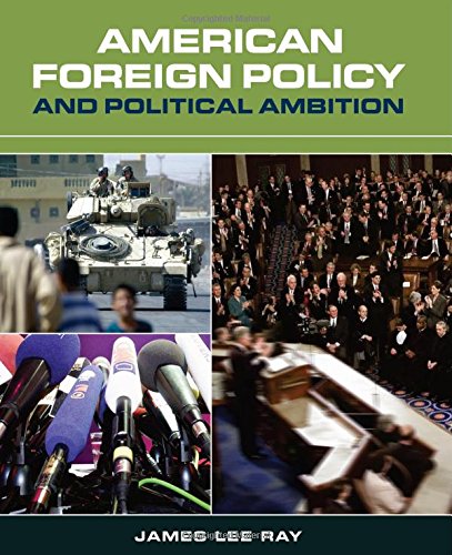 American Foreign Policy and Political Ambition book