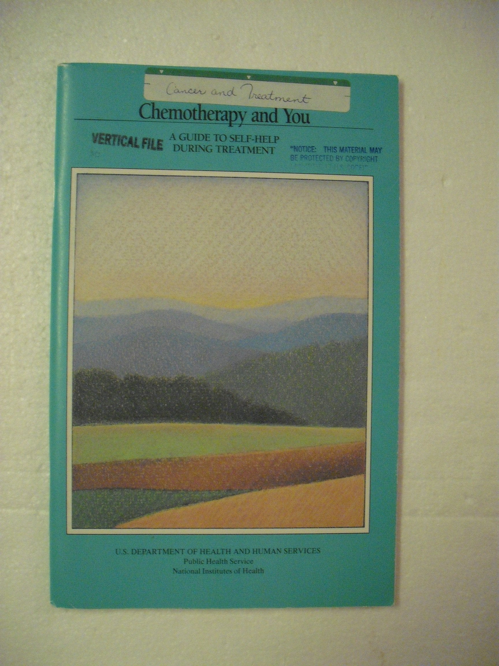 Chemotherapy and You: Guide to Self-Help During Treatment Medicine