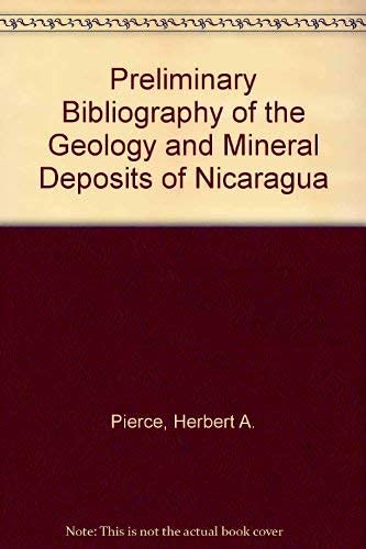 Preliminary Bibliography of the Geology and Mineral Deposits of Nicaragua Books