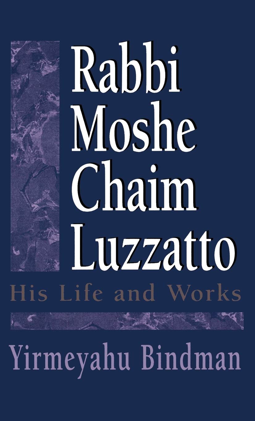 Rabbi Moshe Chaim Luzzatto: His Life and Works book