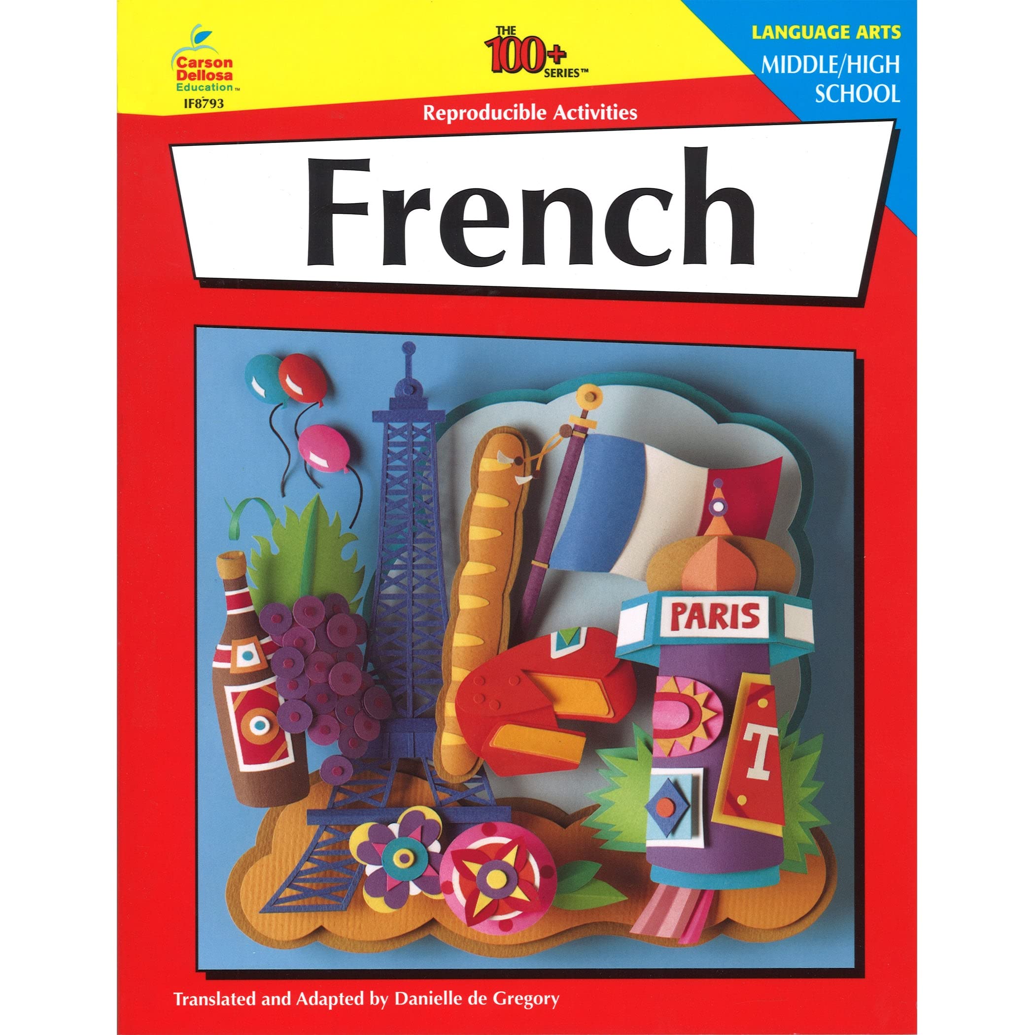 French, Grades 6 - 12: Middle / High School: Middle / High School Volume 5 (The 100+) Computer Science