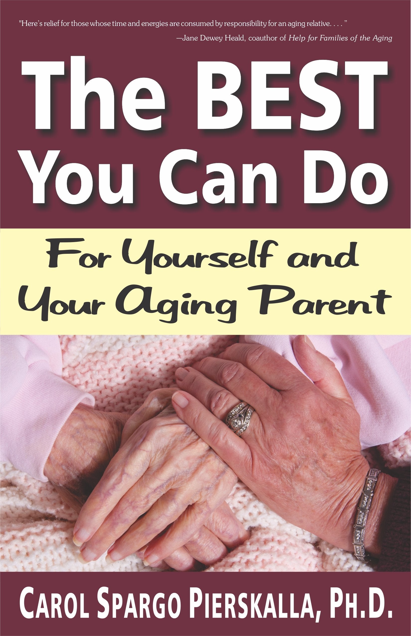The Best You Can Do: For Yourself and Your Aging Parent Social Sciences