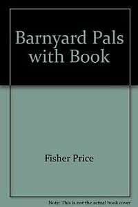 Barnyard Pals with Book by Fisher Price Books