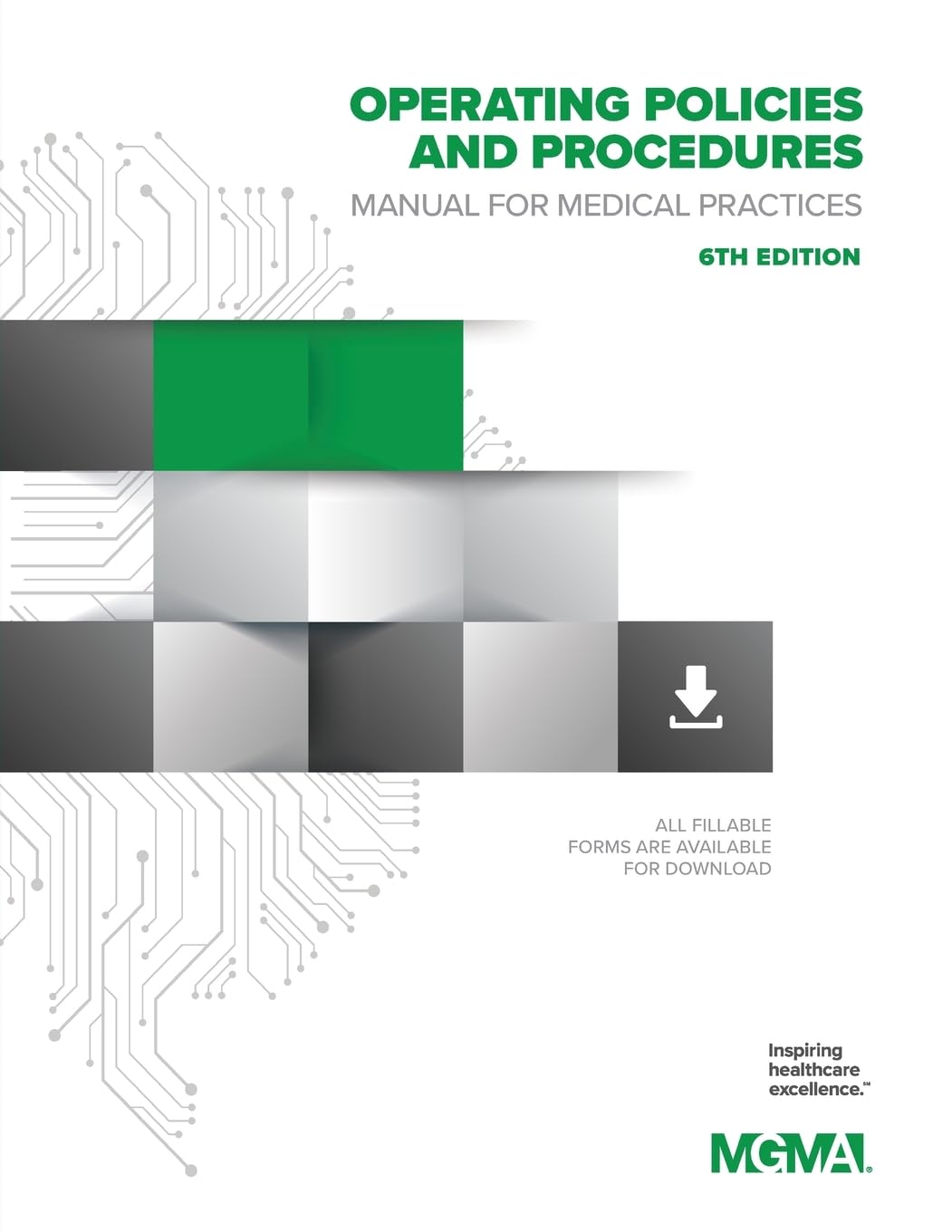 Operating Policies and Procedures Manual for Medical Practices, 6th Edition Medicine