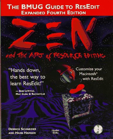 Zen and the Art of Resource Editing, w. CD-ROM: The BMUG Guide to ResEdit Computer Science