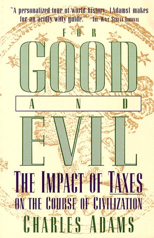 For Good and Evil: The Impact of Taxes on the Course of Civilization Law