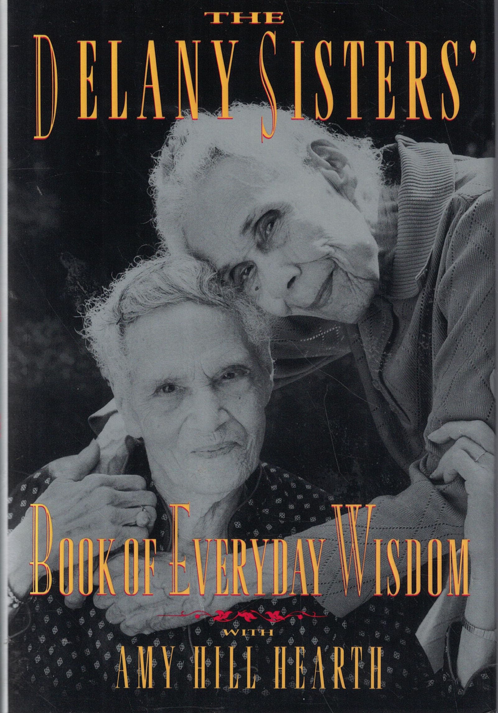 The Delany Sisters' Book of Everyday Wisdom Social Sciences